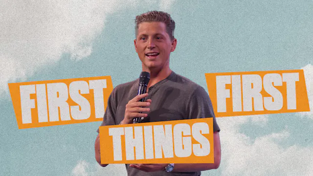 First Things First | Ben Graves