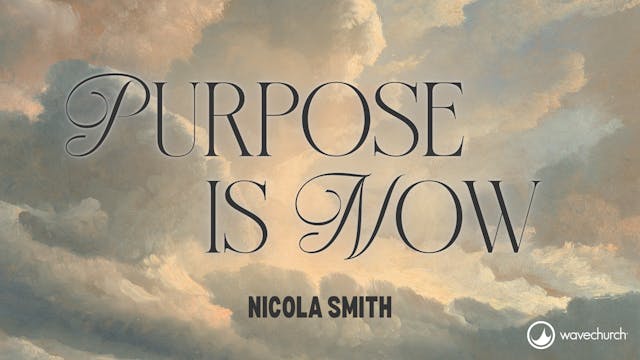 Purpose is Now | Nicola Smith