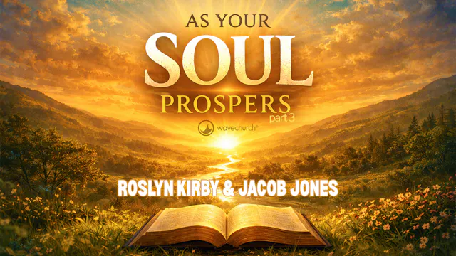 As Your Soul Prospers | Part 3 | Rosl...