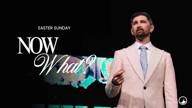 Now What? | Daryl High | Easter Sunday