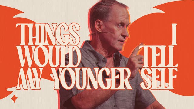 Things I Would Tell My Younger Self | Steve Kelly 