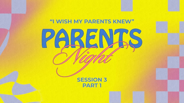 "I Wish My Parents Knew..."