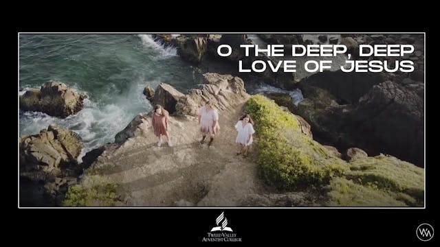 O the Deep Deep Love of Jesus - Tweed...
