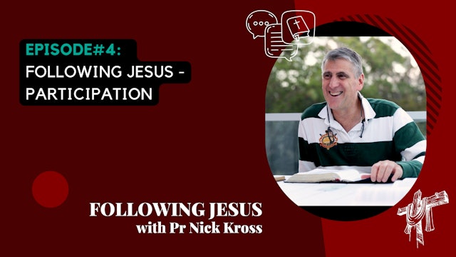 Following Jesus - Episode 4
