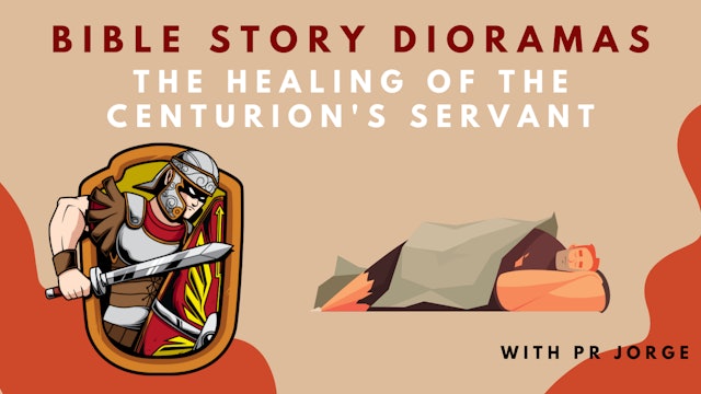 Bible Story Dioramas: The Healing of the Centurion's Servant