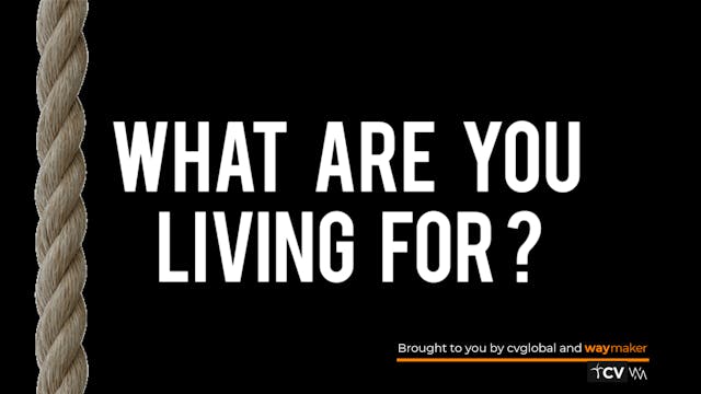What Are You Living For?