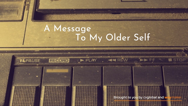 A Message To My Older Self