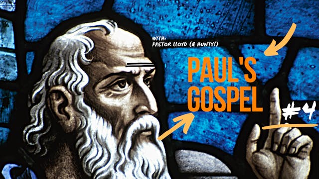 Paul's Gospel - Presentation 4