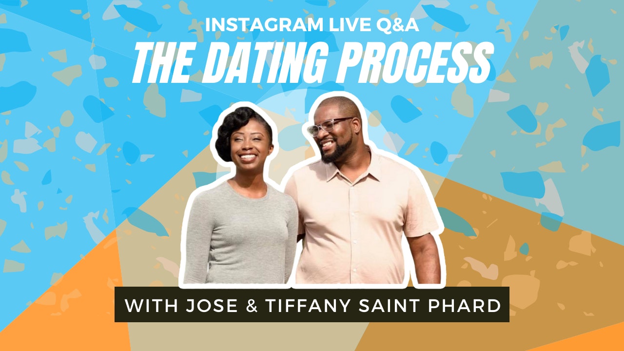 The Dating Process | JOSE & TIFFANY SAINT PHARD