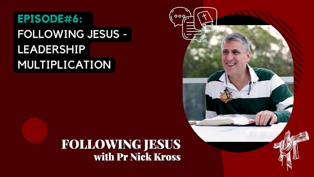 Following Jesus - Episode 6 