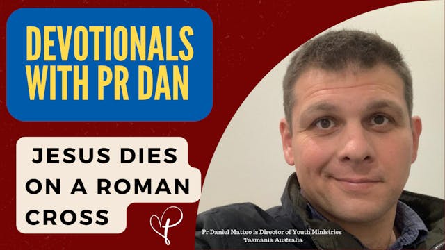 Devotionals With Pr Dan: Jesus Dies O...
