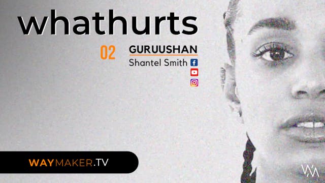 Episode 2: whathurts - Shantal Smith