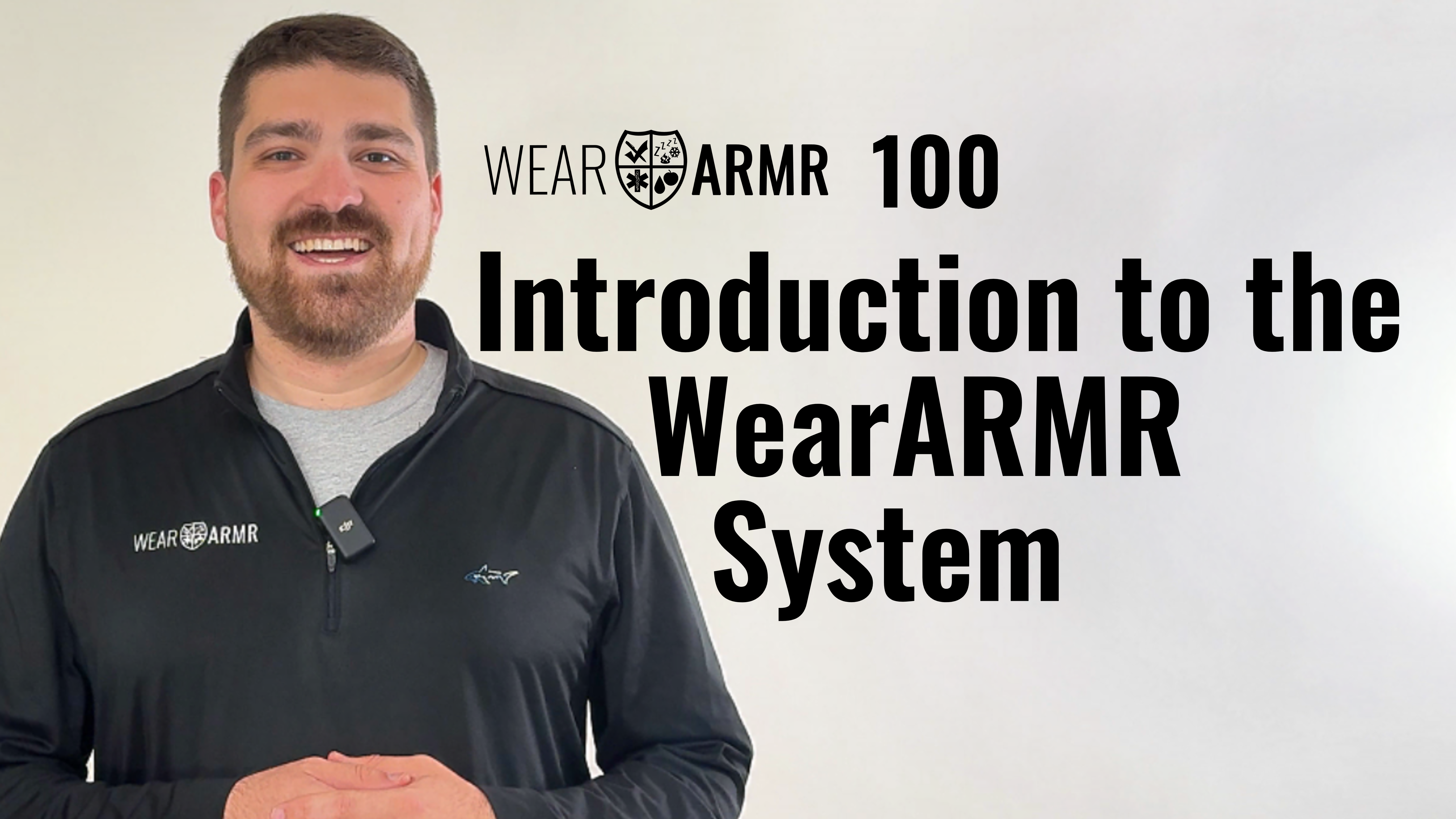 WearARMR 100: Introduction to the WearARMR System