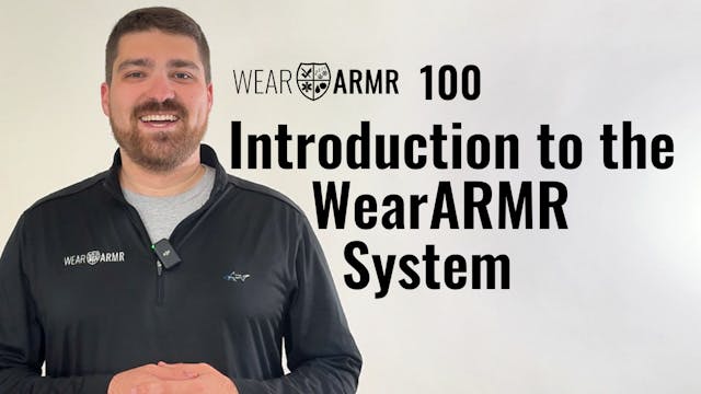 WearARMR 100: Introduction to the WearARMR System