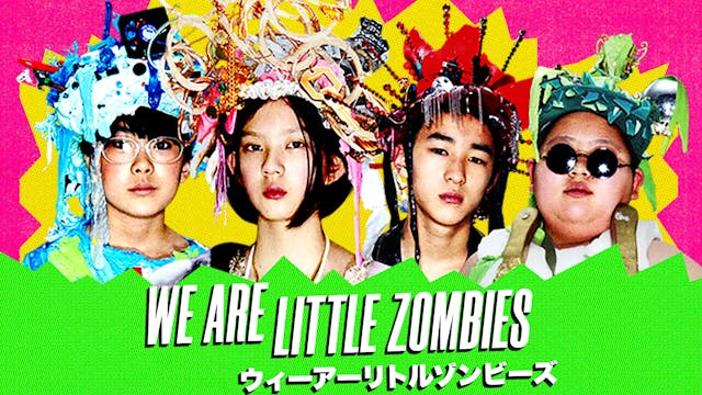 Digital Gym Cinema Presents: WE ARE LITTLE ZOMBIES