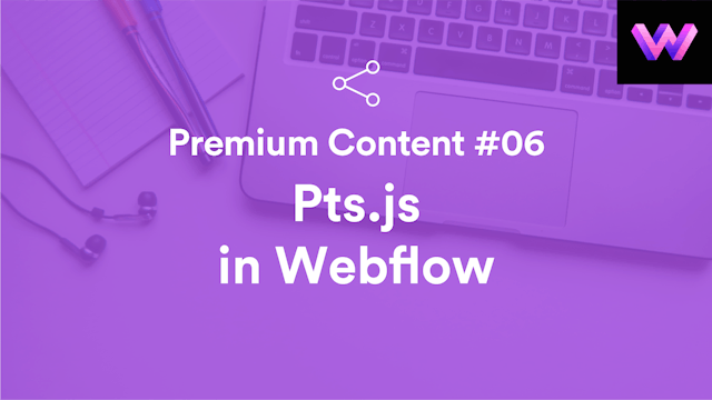 Premium Content #6 | Pts.js in Webflow | WebDev For You
