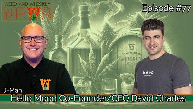 Weed And Whiskey News Episode 77 - David Charles