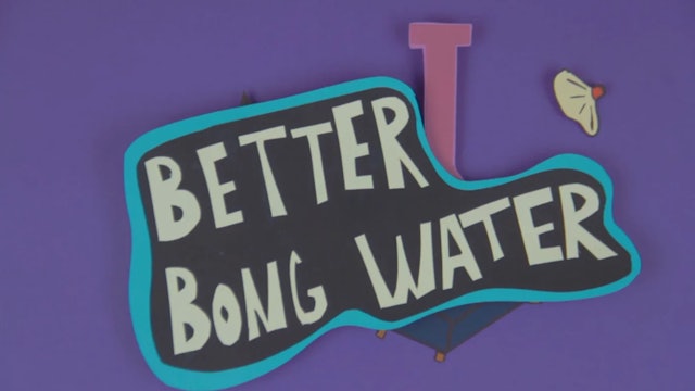 Better Bong Water