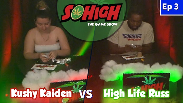 The SOHiGH Game Show: S2 E3 - Kushy Kaiden vs High Life Russ