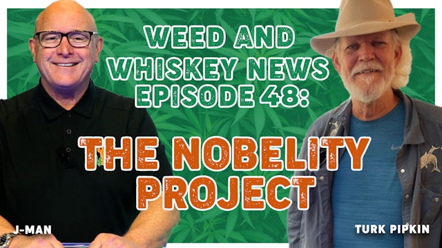 Weed And Whiskey News Episode 48