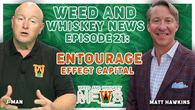 Weed And Whiskey News Episode 21