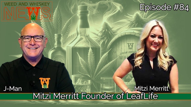 Weed And Whiskey News Episode 84 - Mitzi Merritt