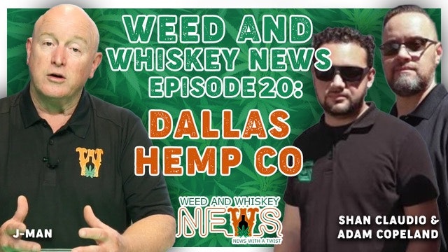 Weed And Whiskey News Episode 20 
