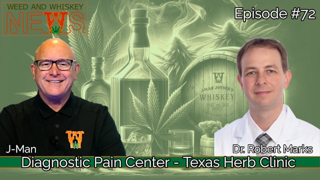 Weed And Whiskey News Episode 72