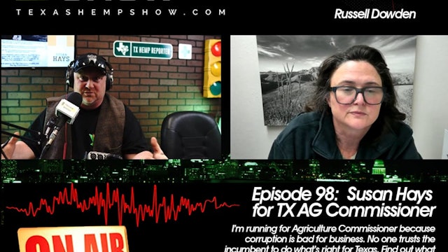 Episode # 98 Susan Hays Democratic Candidate for Agriculture Commission