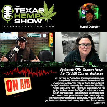 Episode # 98 Susan Hays Democratic Candidate for Agriculture Commission