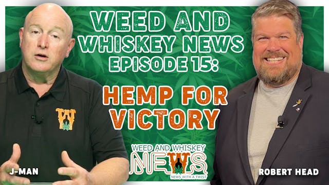 Weed And Whiskey News Episode 15