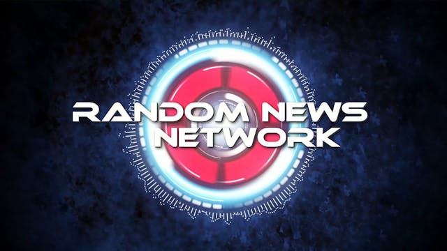 Random News Network EP#8