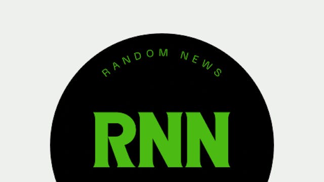 RANDOM NEWS NETWORK Episode 17 