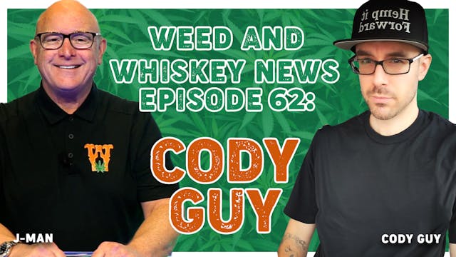 Weed And Whiskey News Episode 62
