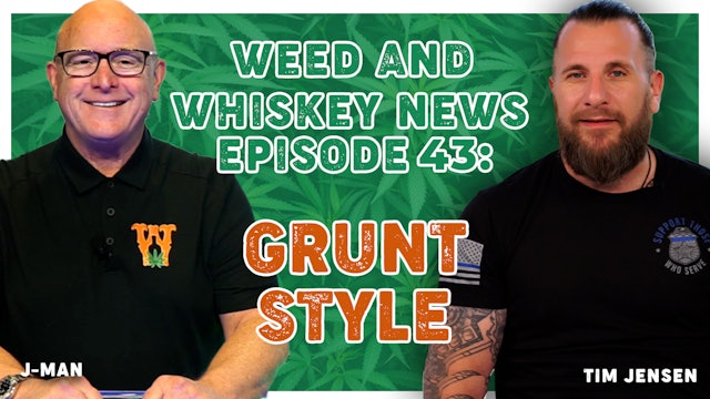 Weed And Whiskey News Episode 43