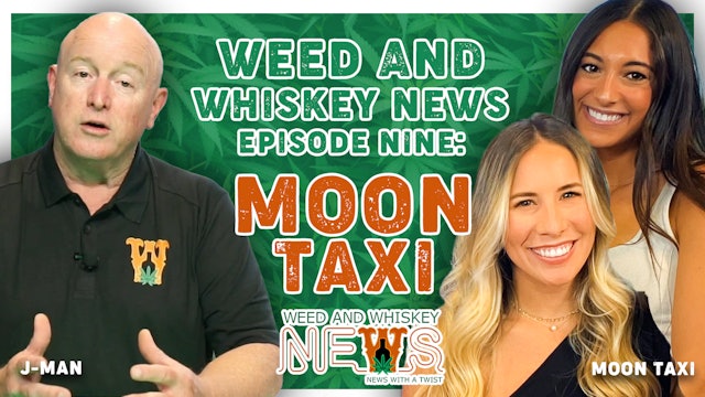 Weed And Whiskey News Episode 9