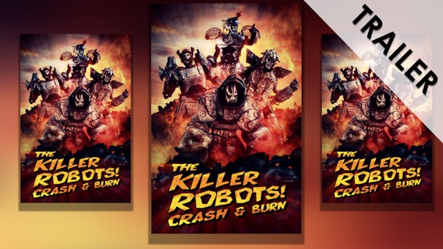 The Killer Robots! Crash & Burn Trailer