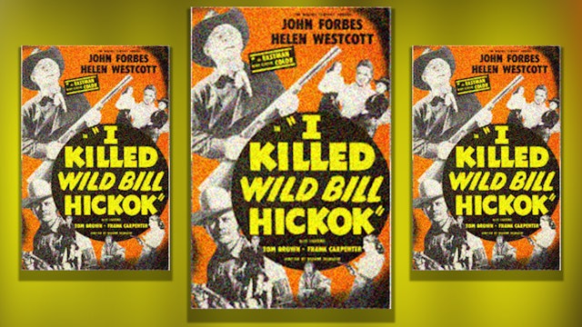 I Killed Wild Bill Hickok, 1956