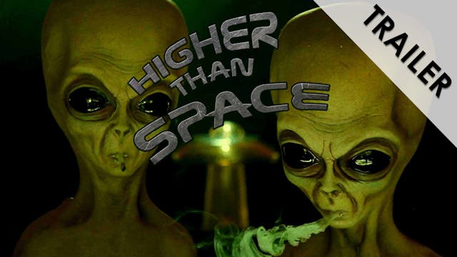 Higher Than Space Trailer
