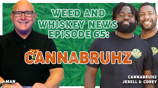 Weed And Whiskey News Episode 65