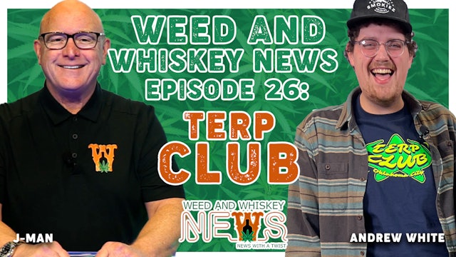 Weed And Whiskey News Episode 26
