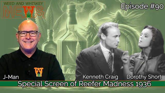 Weed And Whiskey News Episode 90 - The 2024 4/20 Special!