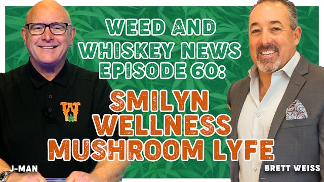 Weed And Whiskey News Episode 60