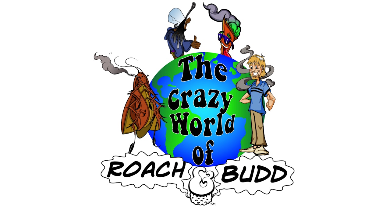 The Crazy World of Roach & Budd