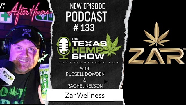 Texas Hemp Show Podcast # 133 ZarWellness