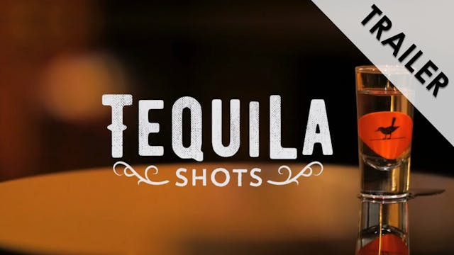 Tequila Shots Trailer