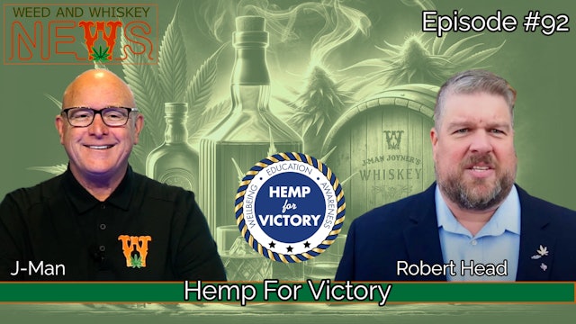 Weed And Whiskey News Episode 92 - Robert Head Returns!