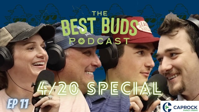 The Best Buds Podcast - 420 SPECIAL!!! Caprock Family Farms - The Gauger Family Edition (Episode 11)