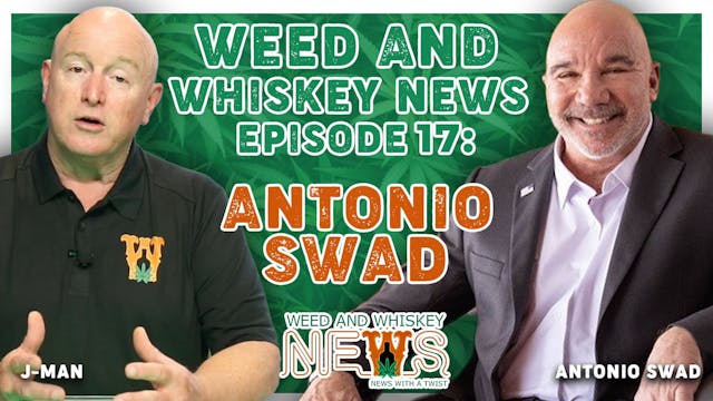 Weed And Whiskey News Episode 17
