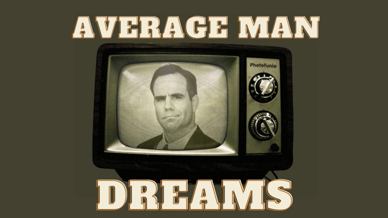 Average Man Dreams Entertainment Reviews